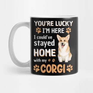 Lucky Have Home With My Corgi Dog Mug
